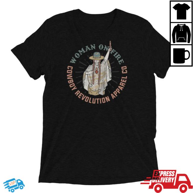 "Woman On Fire" Cowboy Revolution Tee Shirt